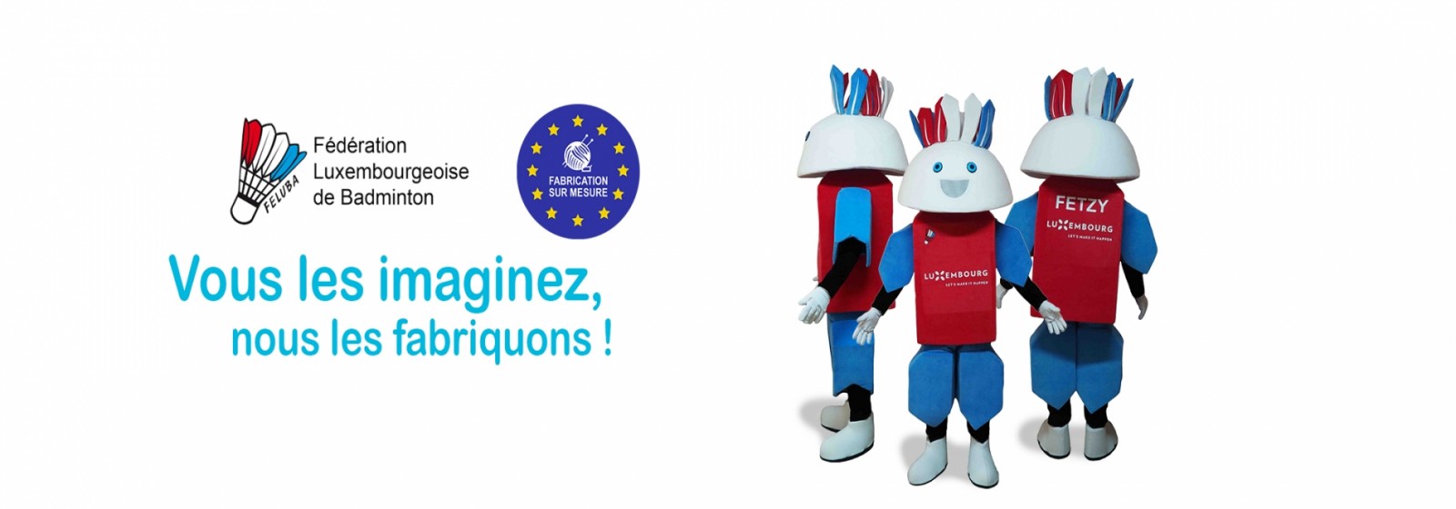 Costume Mascotte sur-mesure haut de gamme fédération luxembourgeoise de badminton