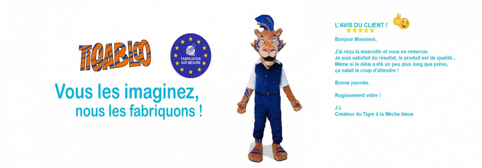 Confection, création, fabrication, location de mascottes et costumes mascottes sur-mesure haut de gamme et pas chers. Mascotte sur-mesure Tigre Tigabloo